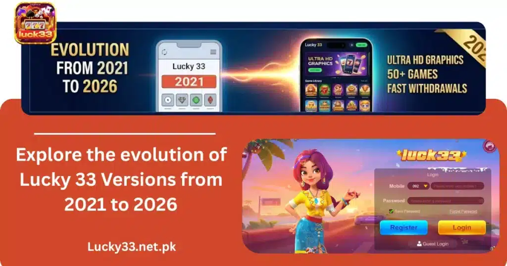 History of Lucky 33 Version from 2020 to 2026
